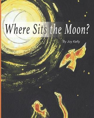 Book cover for Where Sits the Moon