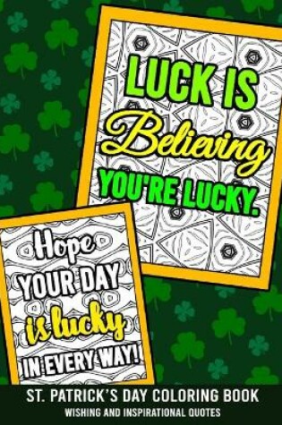 Cover of St. Patrick's Day Coloring Book - Wishing And Inspirational Quotes