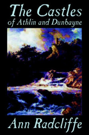 Cover of The Castles of Athlin and Dunbayne by Ann Radcliffe, Fiction, Action & Adventure