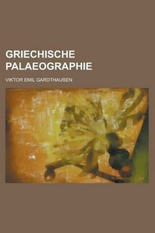 Cover of Griechische Palaeographie