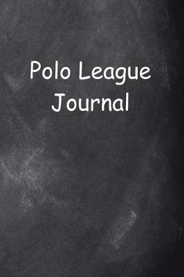 Book cover for Polo League Journal Chalkboard Design