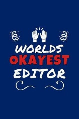 Cover of Worlds Okayest Editor