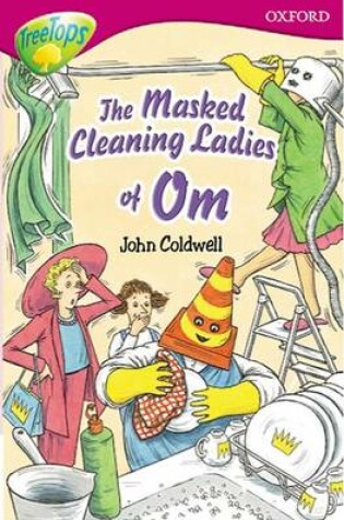 Cover of Oxford Reading Tree: Level 10: Treetops Stories: the Masked Cleaning Ladies of Om