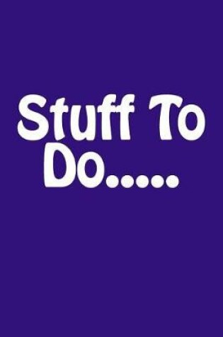 Cover of Stuff To Do.....