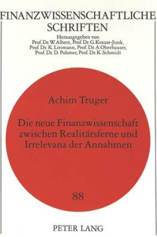 Cover of Die Neue Finanzwissenschaft Zwischen Realitaetsferne Und Irrelevanz Der Annahmen