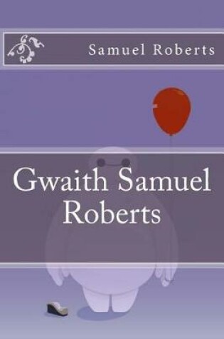 Cover of Gwaith Samuel Roberts