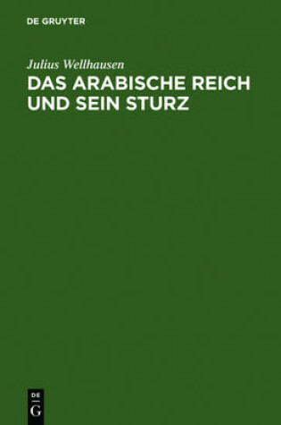 Cover of Das Arabische Reich Und Sein Sturz