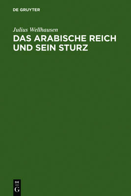 Book cover for Das Arabische Reich Und Sein Sturz