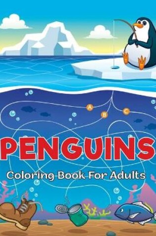 Cover of Penguins Coloring Book For Adults