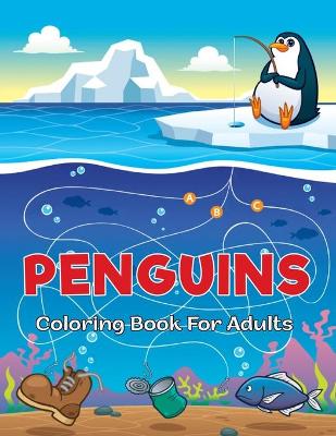 Book cover for Penguins Coloring Book For Adults