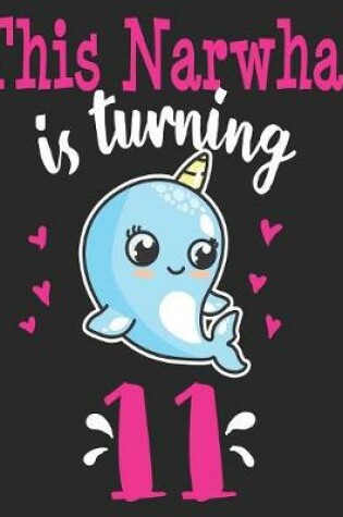 Cover of This Narwhal Is Turning 11