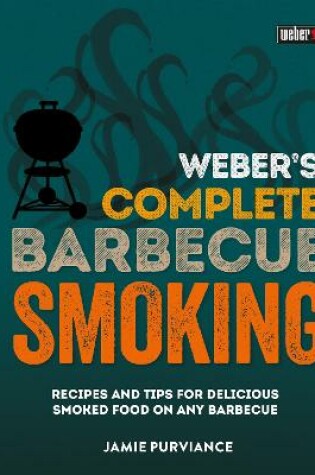 Cover of Weber's Complete BBQ Smoking
