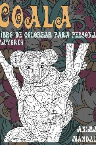 Cover of Libro de colorear para personas mayores - Mandala - Animal - Coala