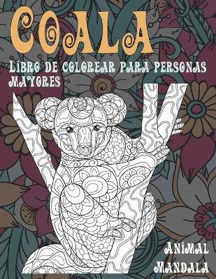 Cover of Libro de colorear para personas mayores - Mandala - Animal - Coala