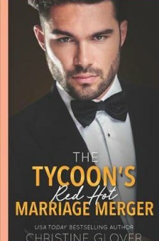 Cover of The Tycoon's Red Hot Marriage Merger