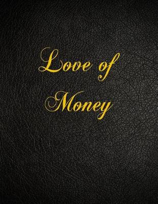 Book cover for Love Of Money