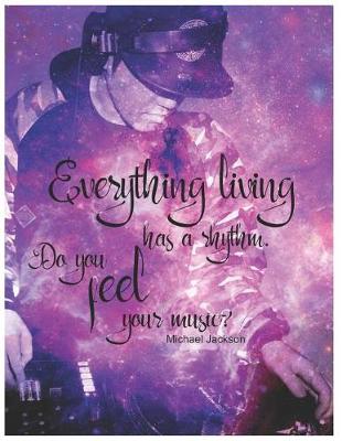 Book cover for Do You Feel Your Music? (Michael Jackson) Oversized 8.5x11, 150 Page Lined Blank Journal Notebook