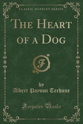Book cover for The Heart of a Dog (Classic Reprint)