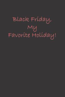 Cover of Black Friday, My Favorite Holiday