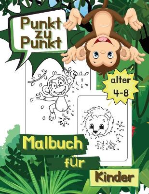 Book cover for Punkt zu Punkt Malbuch fur Kinder Alter 4-8