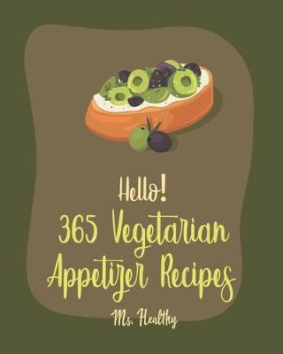 Book cover for Hello! 365 Vegetarian Appetizer Recipes