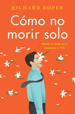 Book cover for How Not to Die Alone \ C�mo No Morir Solo