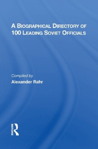 Cover of A Biographical Directory Of 100 Leading Soviet Officials