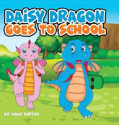 Book cover for Daisy Dragon Goes To School