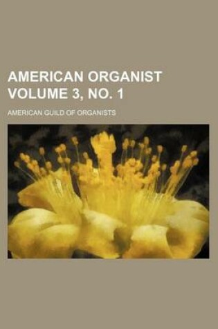 Cover of American Organist Volume 3, No. 1