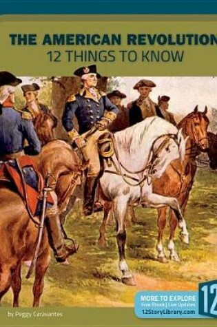 Cover of The American Revolution: 12 Things to Know
