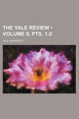 Cover of The Yale Review (Volume 9, Pts. 1-2)