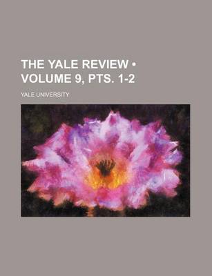 Book cover for The Yale Review (Volume 9, Pts. 1-2)