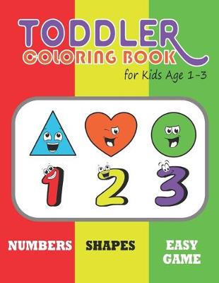 Book cover for Toddler Coloring Book for Kids Age 1-3