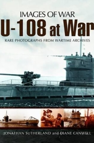 Cover of U-108 at War (Images of War Series)