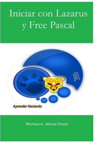 Cover of Iniciar con Lazarus y Free Pascal