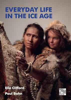 Book cover for Everyday Life in the Ice Age
