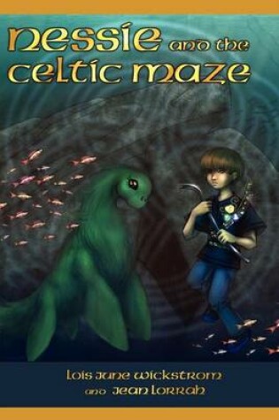 Cover of Nessie and the Celtic Maze [The Nessie Series, Book Three]