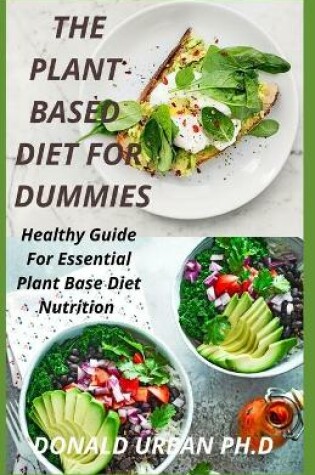 Cover of The Plant Based Diet for Dummies