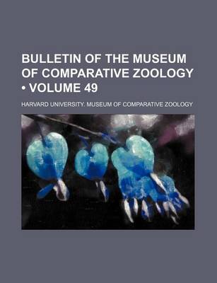 Book cover for Bulletin of the Museum of Comparative Zoology (Volume 49)