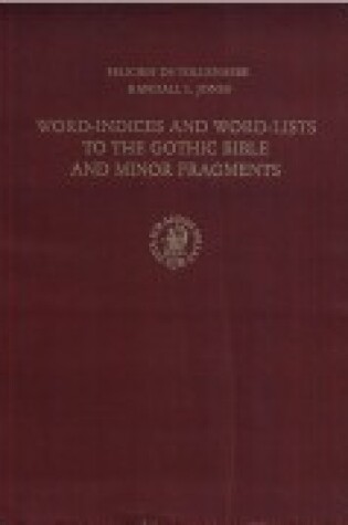 Cover of Word-Indices and Word-Lists to the Gothic Bible and Minor Fragments