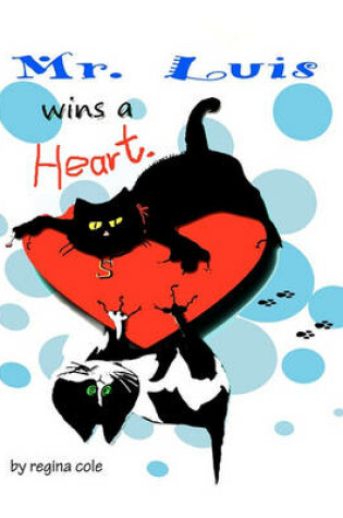 Cover of Mr. Luis Wins a Heart!