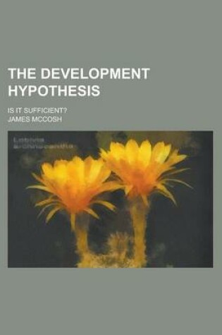 Cover of The Development Hypothesis; Is It Sufficient?