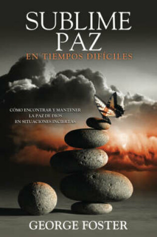 Cover of Sublime Paz En Tiempos Dif Ciles