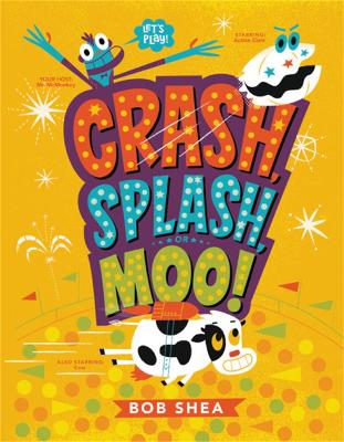 Book cover for Crash, Splash, or Moo!