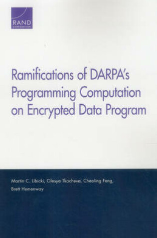 Cover of Ramifications of Darpa's Programming Computation on Encrypted Data Program