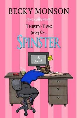 Book cover for Thirty-Two Going On Spinster