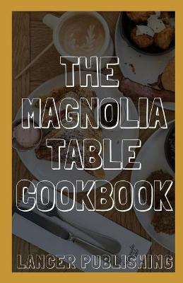 Book cover for Magnolia Table Cookbook