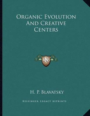 Book cover for Organic Evolution And Creative Centers