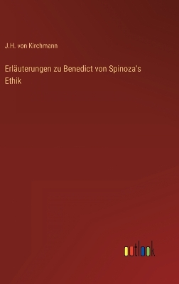 Book cover for Erläuterungen zu Benedict von Spinoza's Ethik