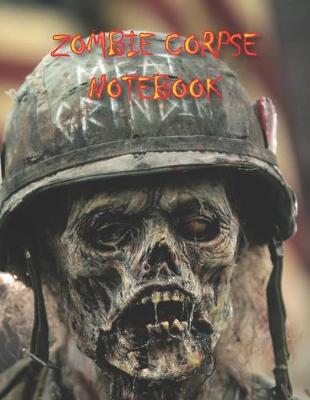 Book cover for Zombie Corpse NOTEBOOK